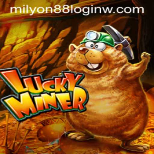 Exploring the World of LuckyMiner and Milyon88 Log In